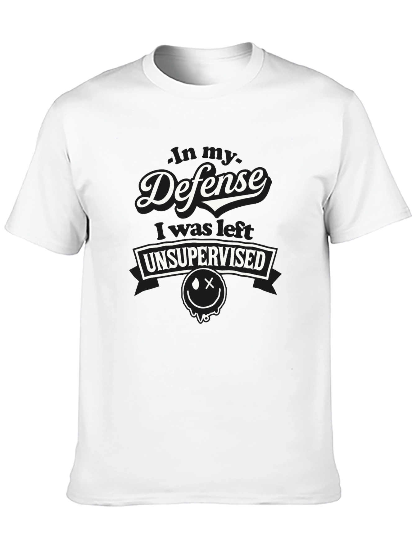 In My Defense T-Shirt - Unsupervised Humor Tee