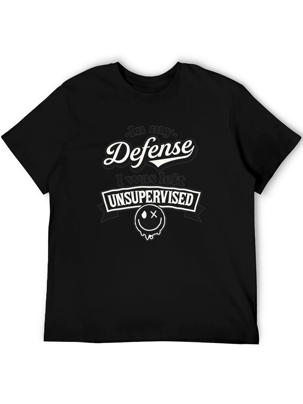 In My Defense T-Shirt - Unsupervised Humor Tee
