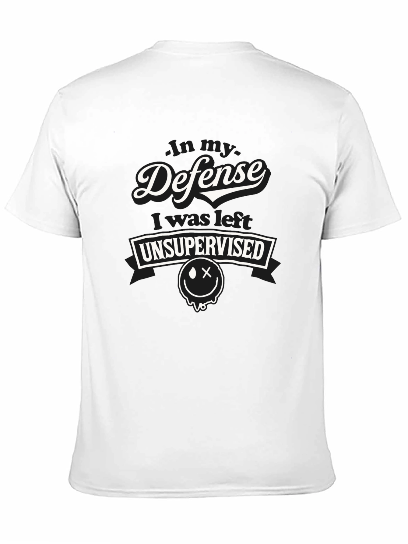 In My Defense T-Shirt - Unsupervised Humor Tee