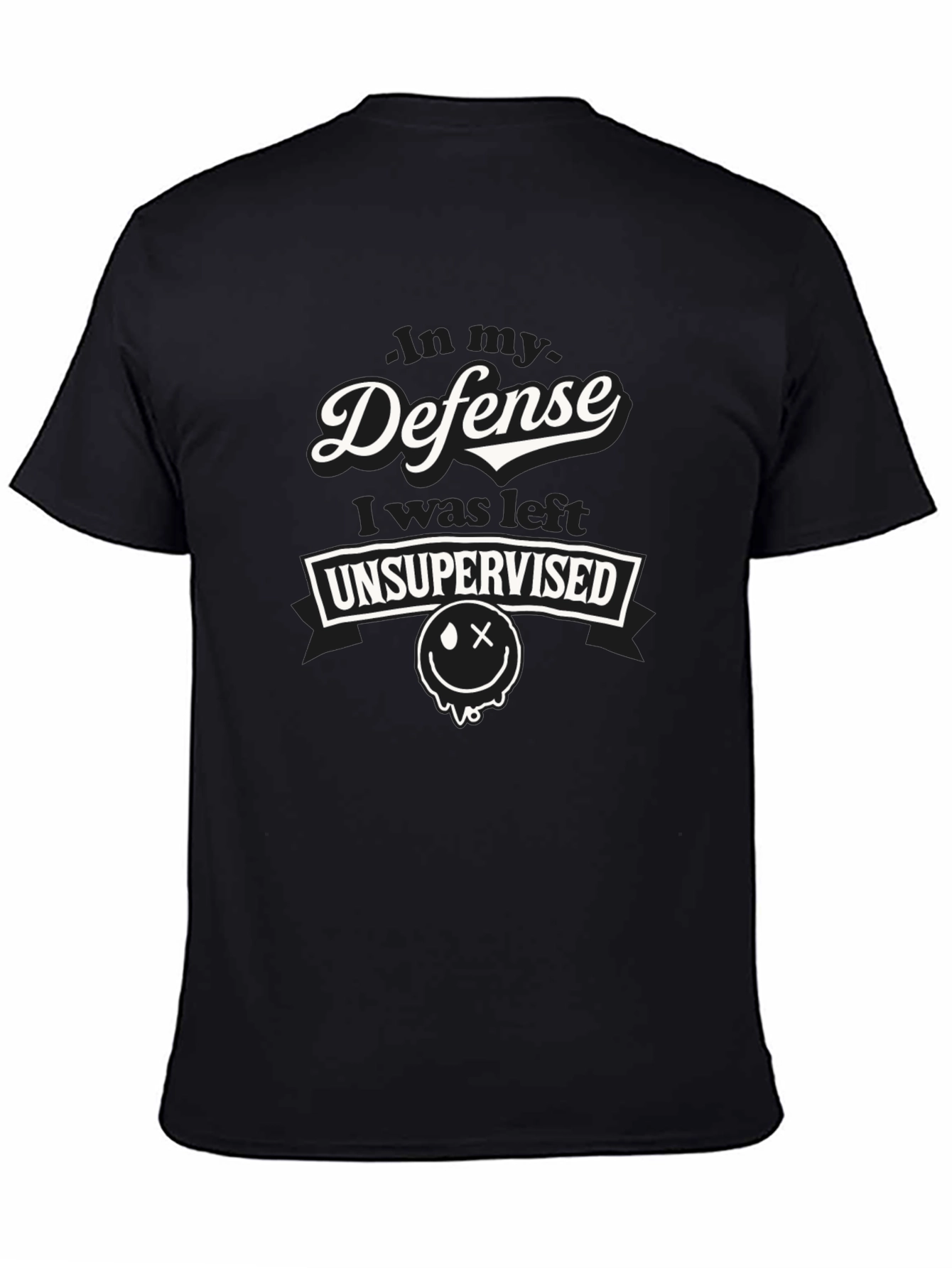 In My Defense T-Shirt - Unsupervised Humor Tee