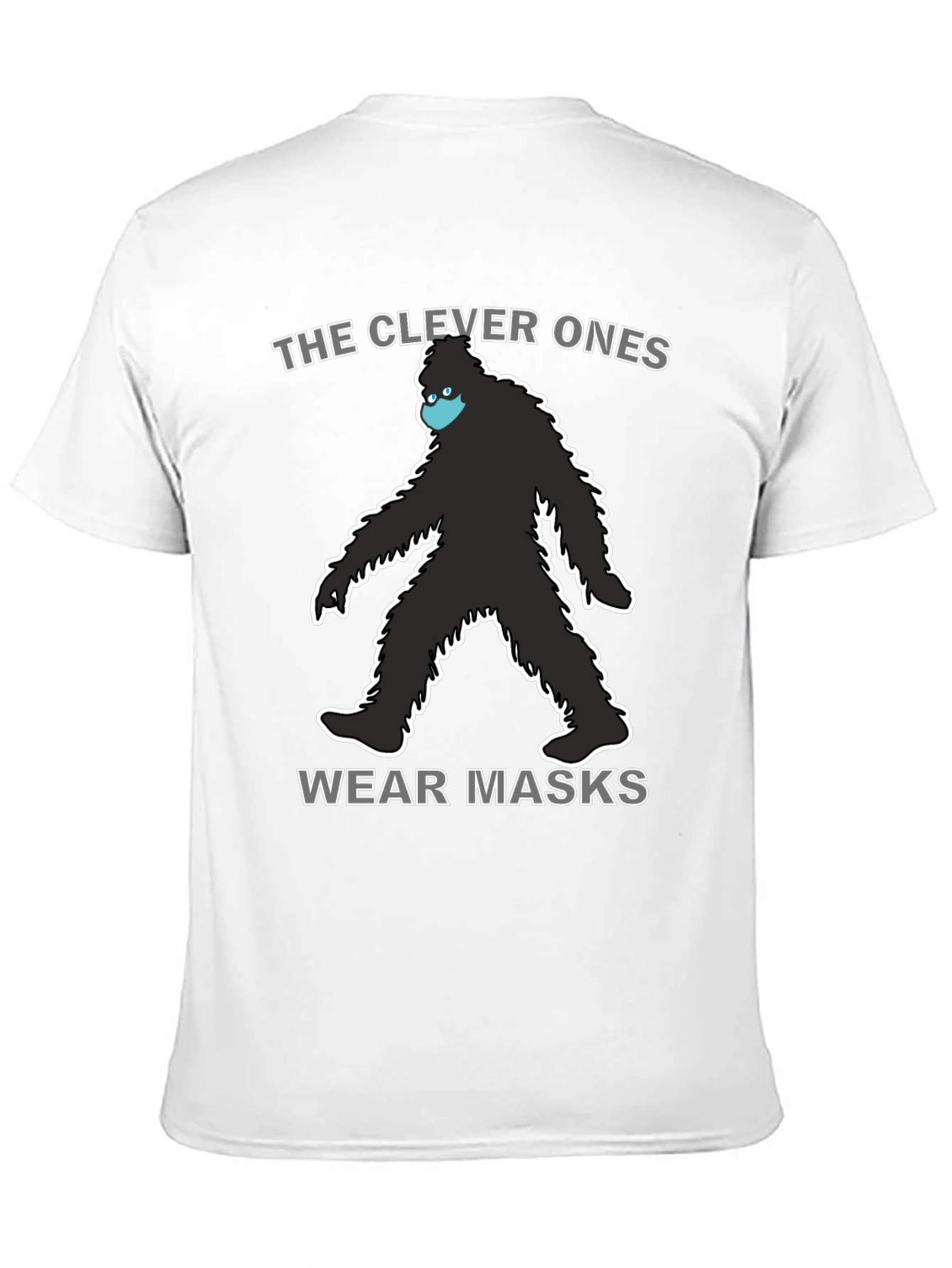Clever Ones Wear Masks Bigfoot T-Shirt