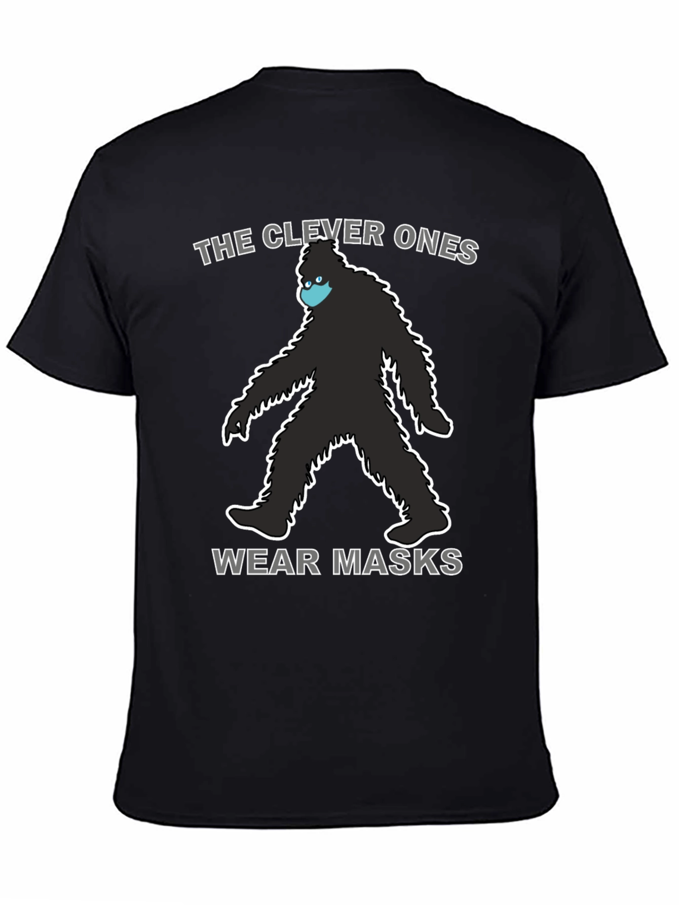 Clever Ones Wear Masks Bigfoot T-Shirt