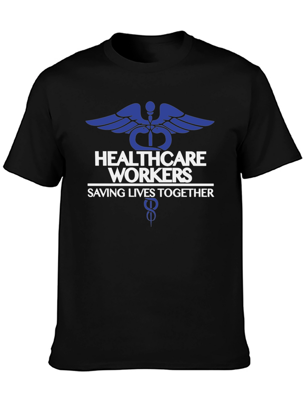 Healthcare Workers Saving Lives Tee