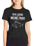 Funny Fishing T-Shirt - Ich Liebe Meine Frau