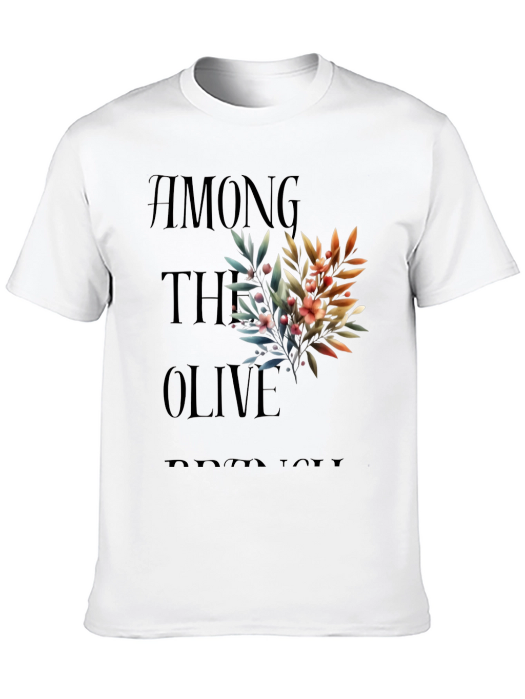 Among the Olive Branch T-Shirt