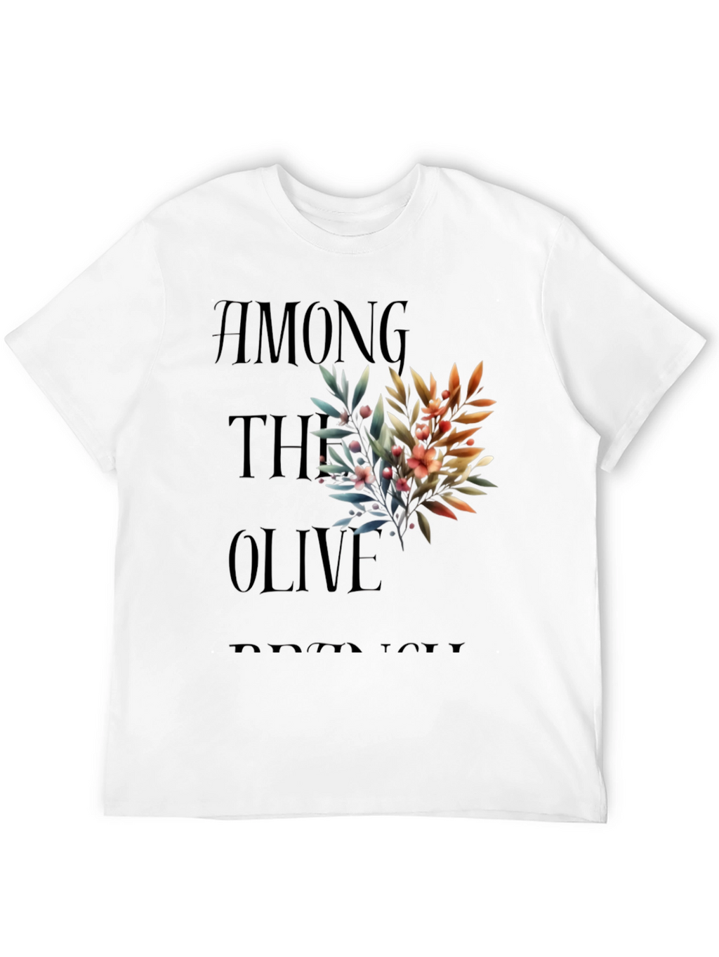 Among the Olive Branch T-Shirt