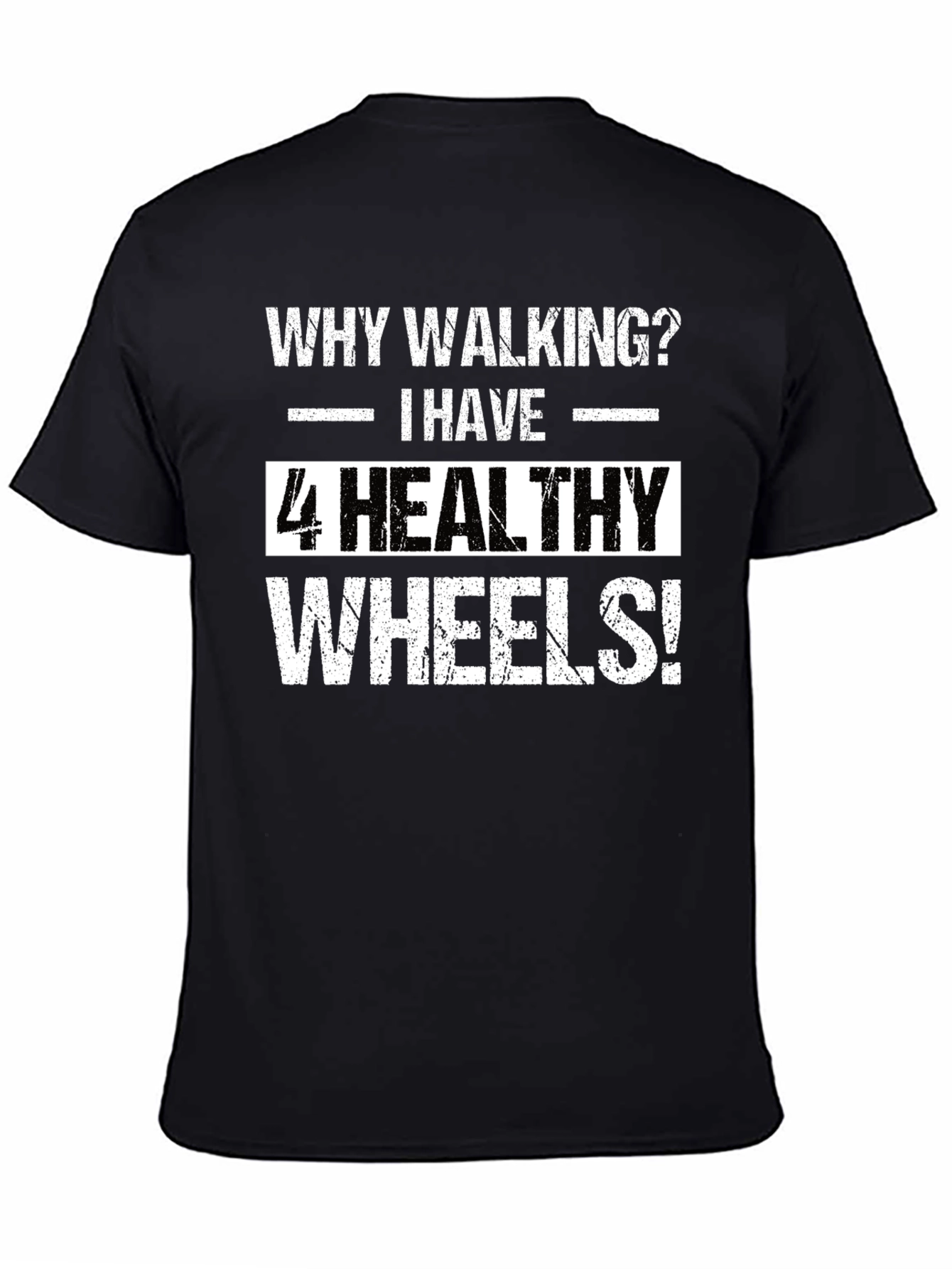4 Healthy Wheels T-Shirt - Funny Car Lover Tee