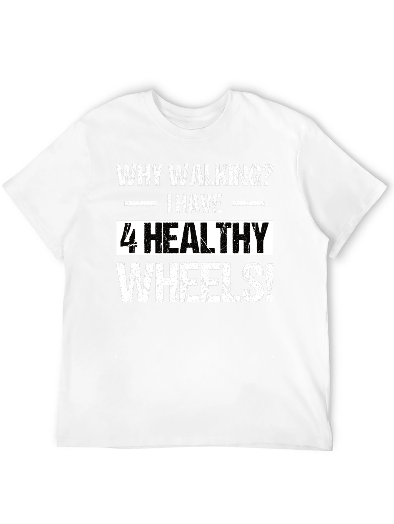 4 Healthy Wheels T-Shirt - Funny Car Lover Tee