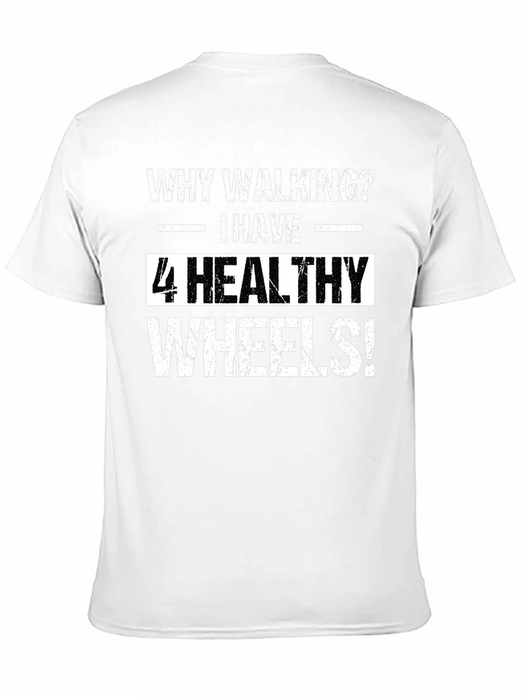 4 Healthy Wheels T-Shirt - Funny Car Lover Tee