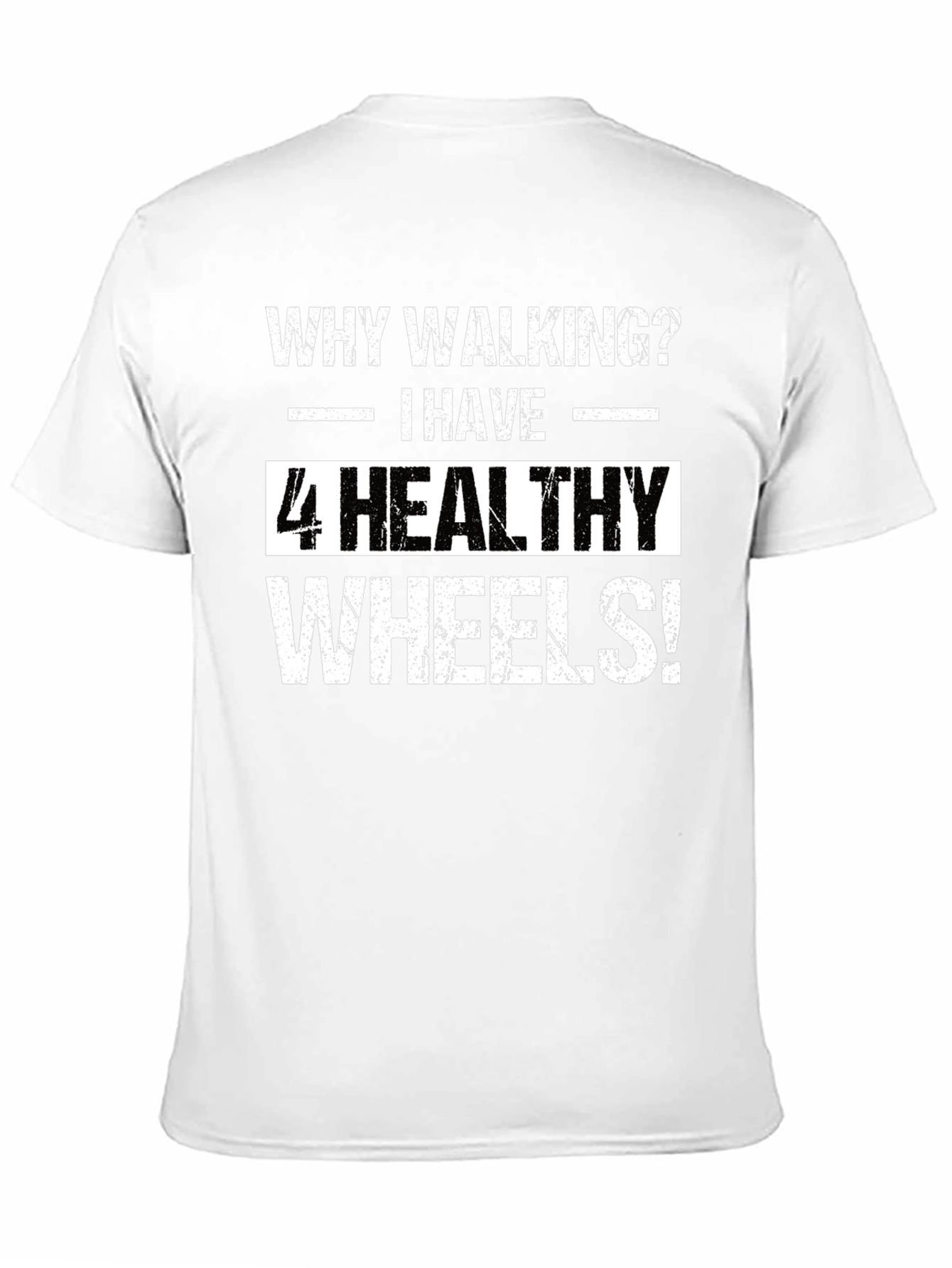 4 Healthy Wheels T-Shirt - Funny Car Lover Tee