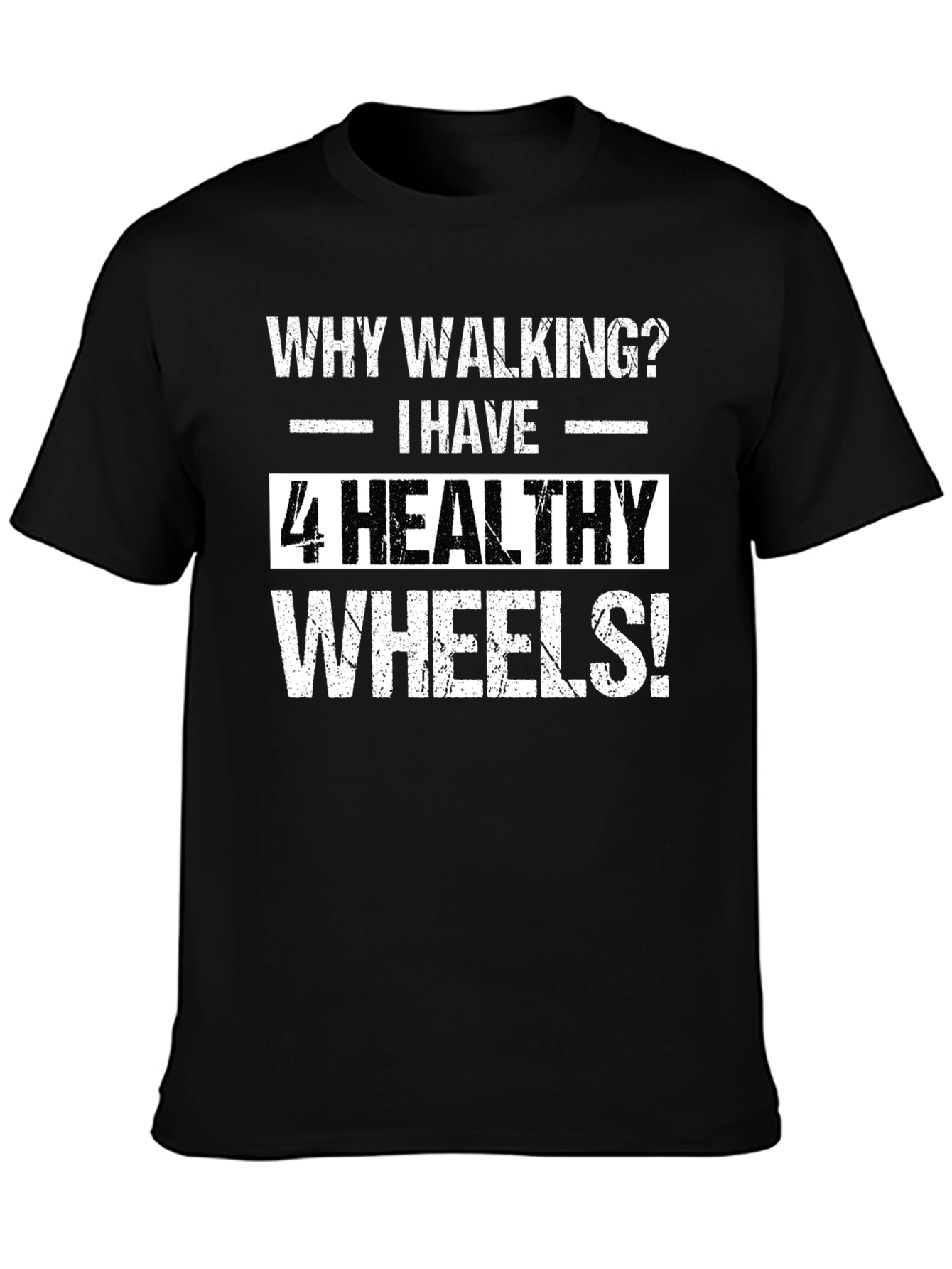4 Healthy Wheels T-Shirt - Funny Car Lover Tee