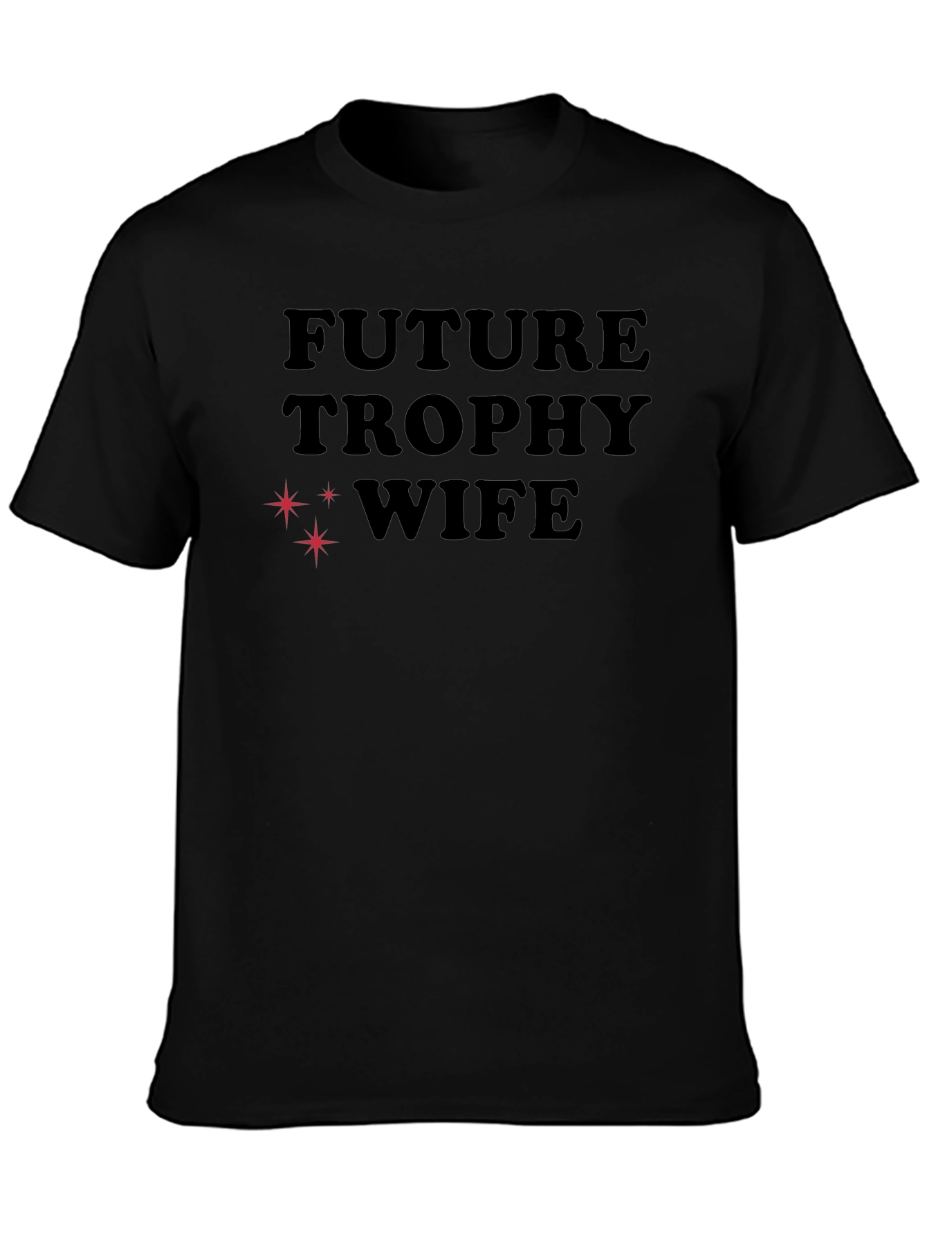 Future Trophy Wife Graphic T-Shirt