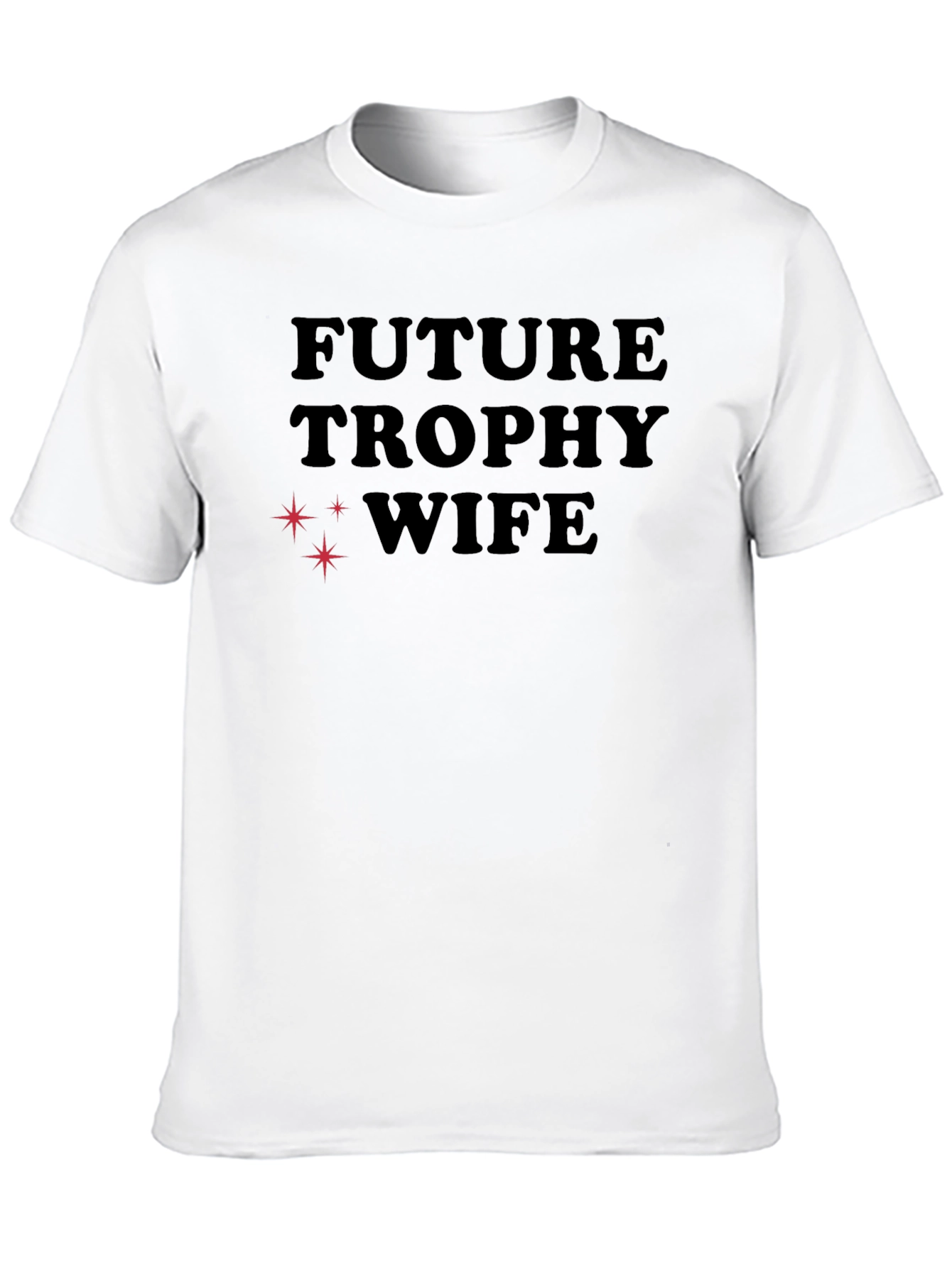 Future Trophy Wife Graphic T-Shirt