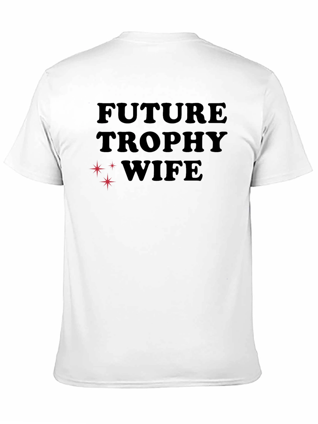 Future Trophy Wife Graphic T-Shirt