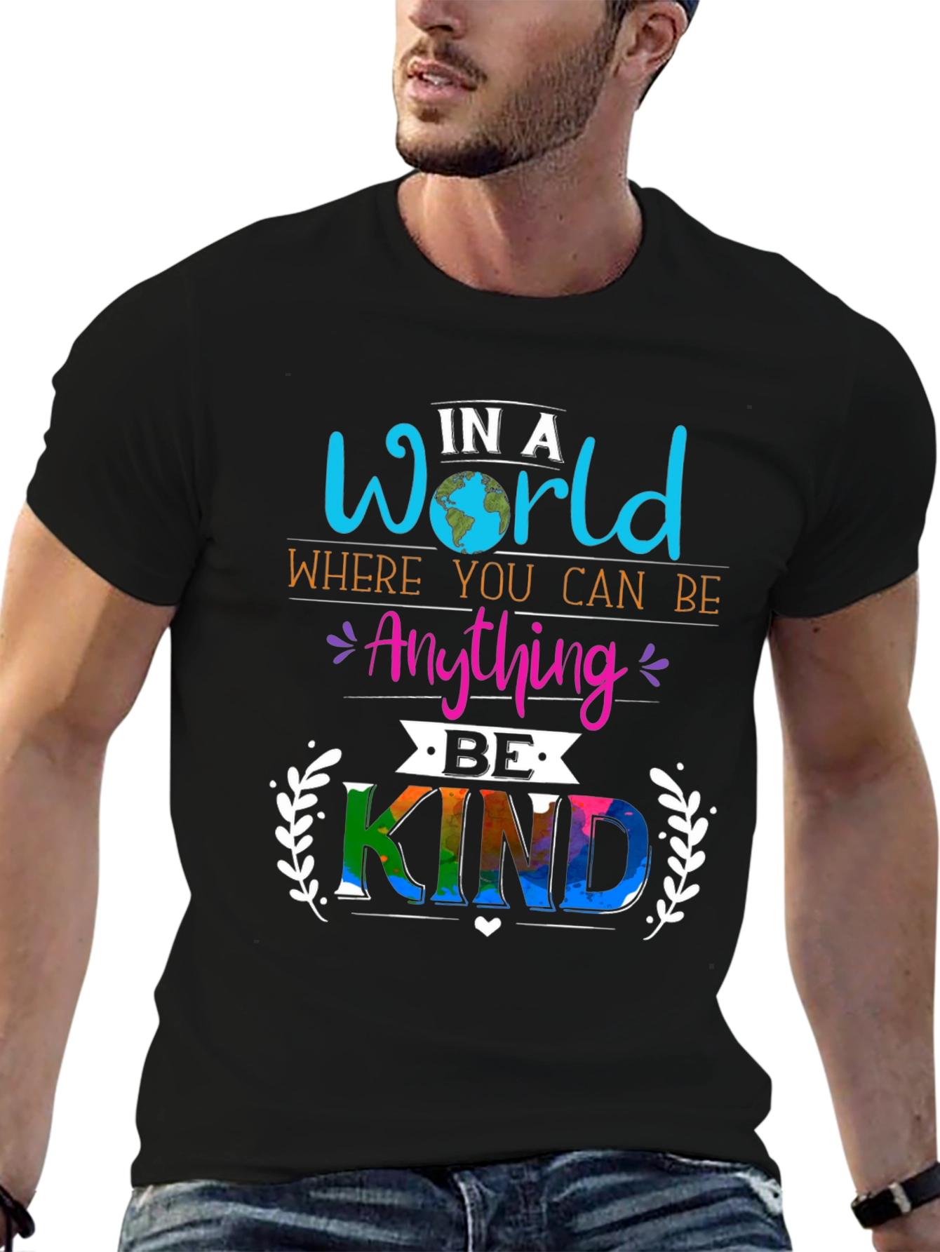 In A World Where You Can Be Anything Be Kind T-Shirt