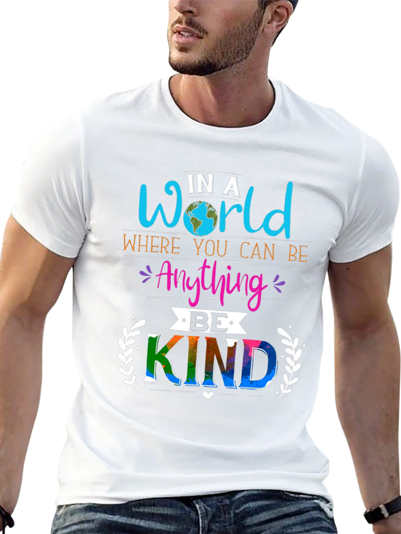 In A World Where You Can Be Anything Be Kind T-Shirt