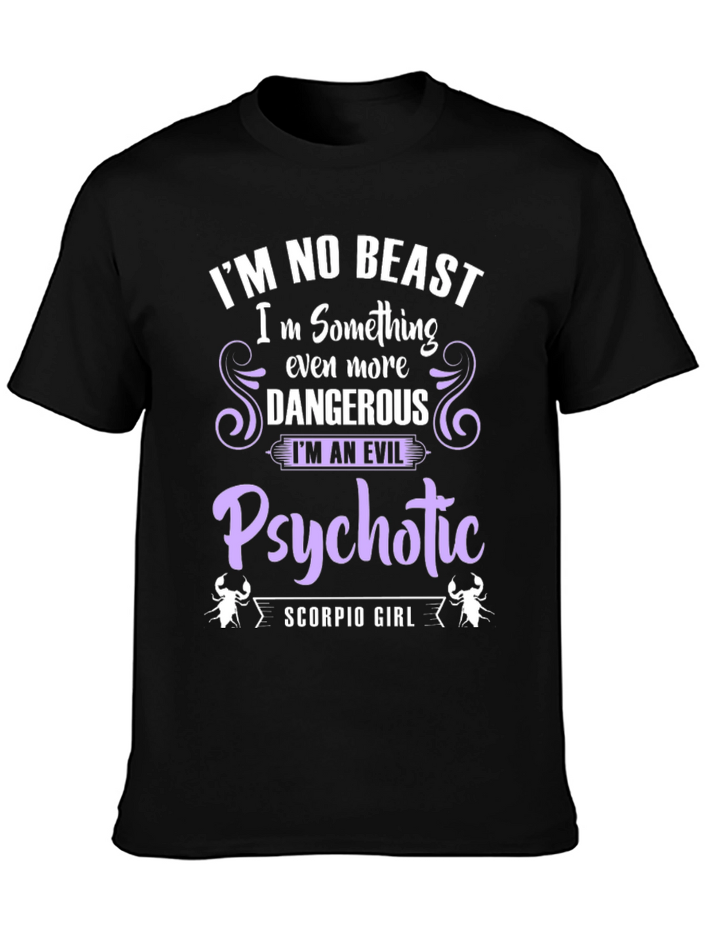 Scorpio Girl Evil Psychotic T-Shirt