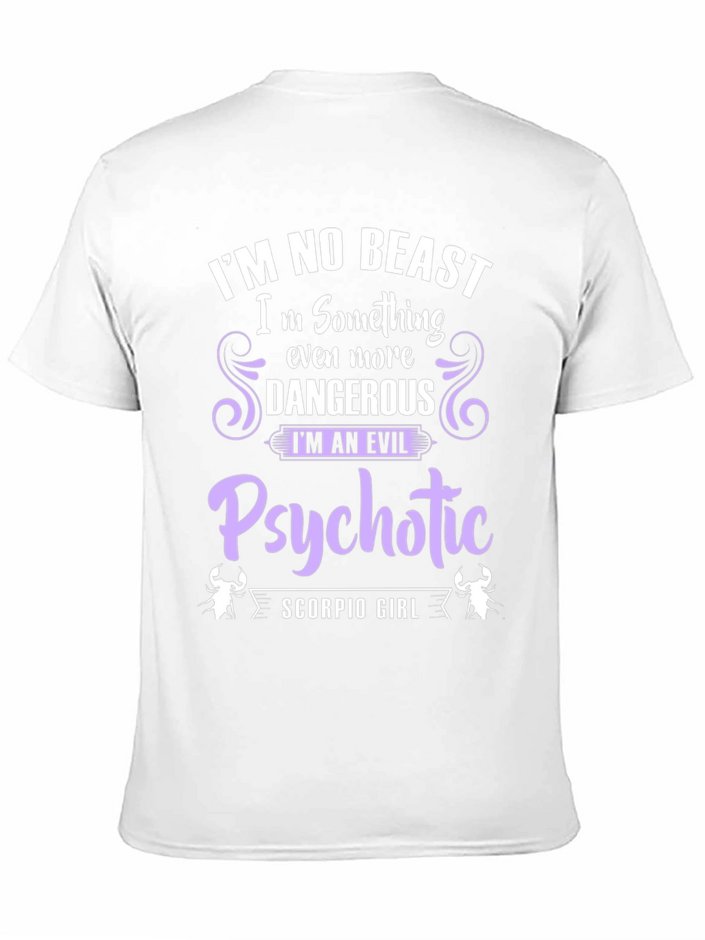 Scorpio Girl Evil Psychotic T-Shirt