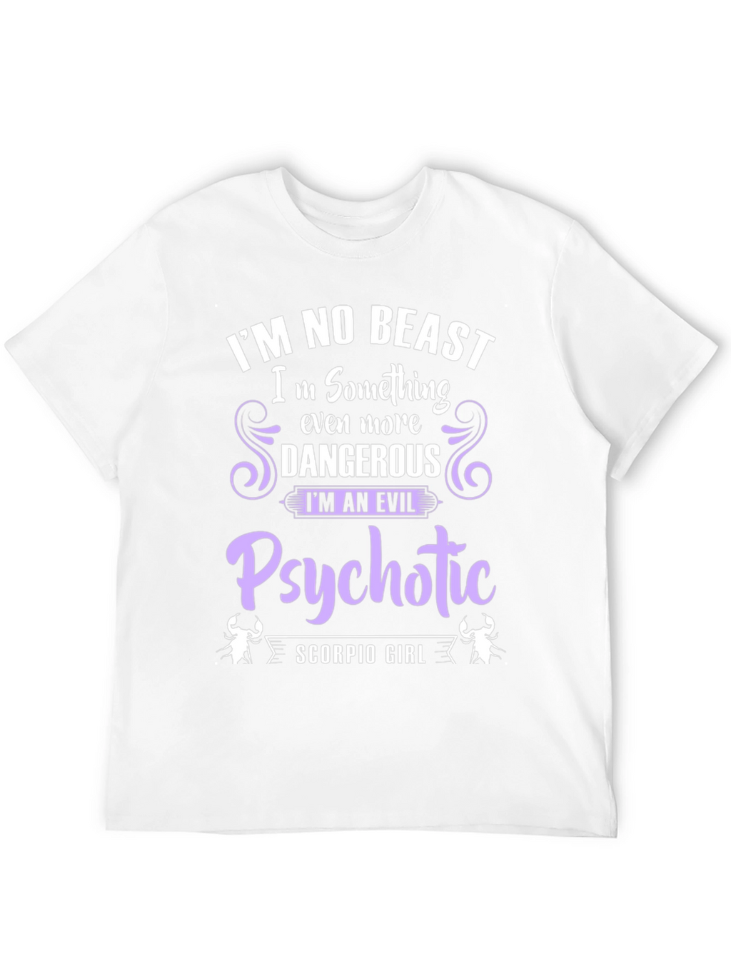 Scorpio Girl Evil Psychotic T-Shirt