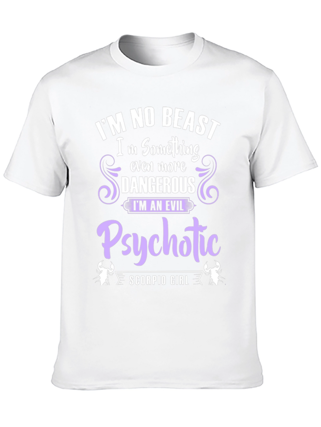 Scorpio Girl Evil Psychotic T-Shirt