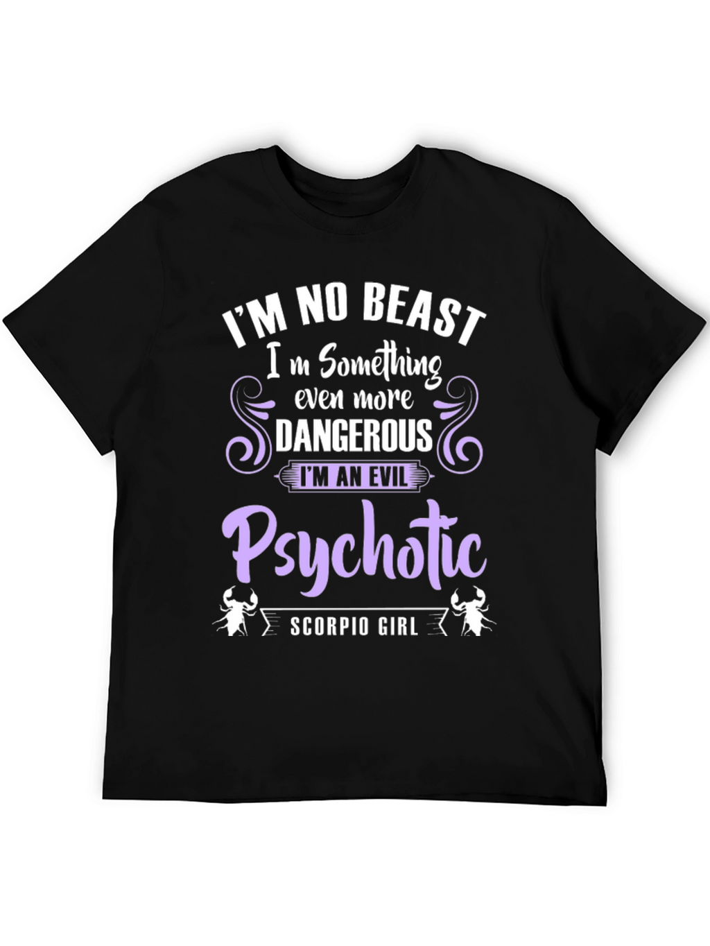 Scorpio Girl Evil Psychotic T-Shirt