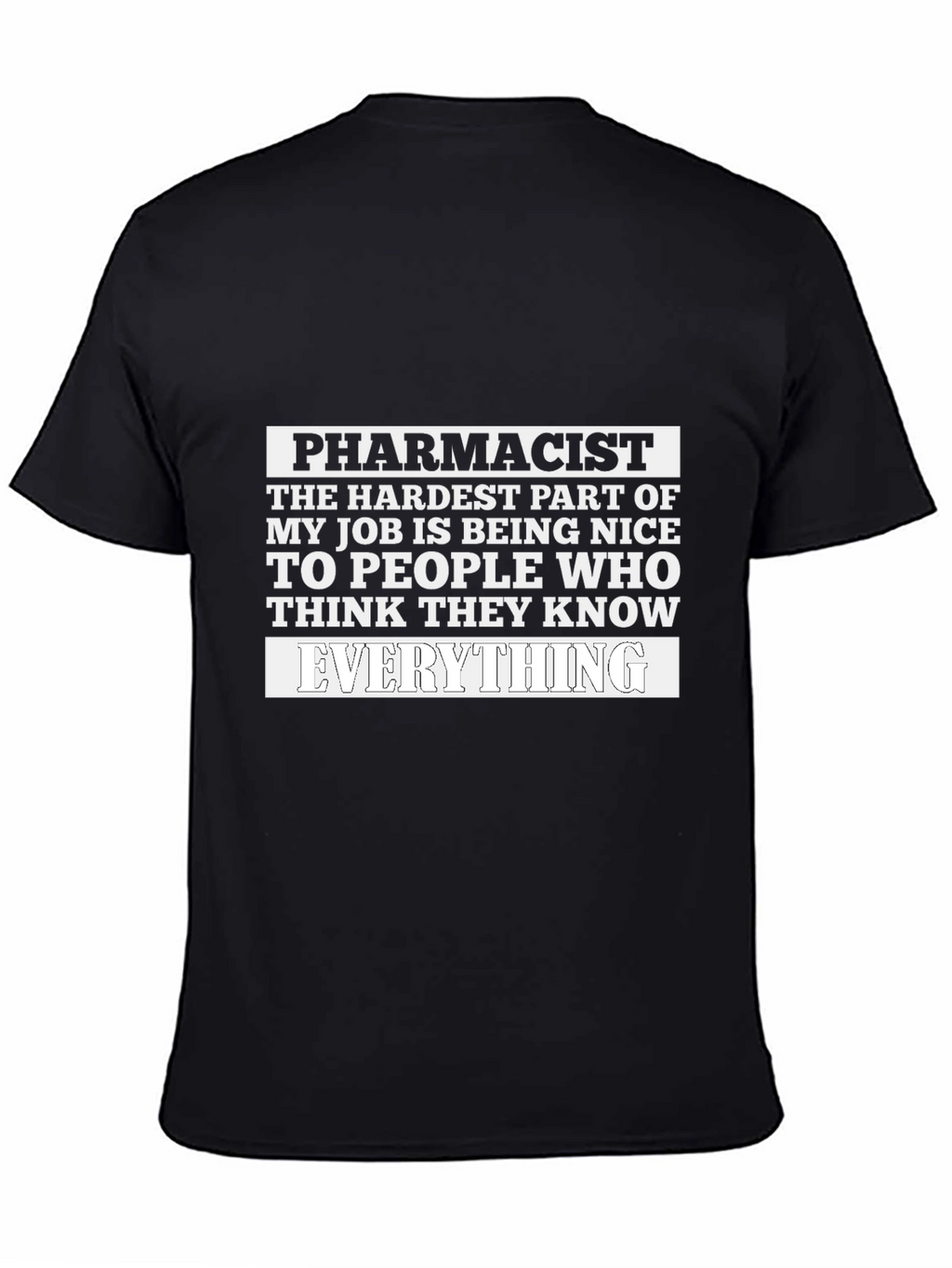 Pharmacist Funny T-Shirt Everything Joke Tee