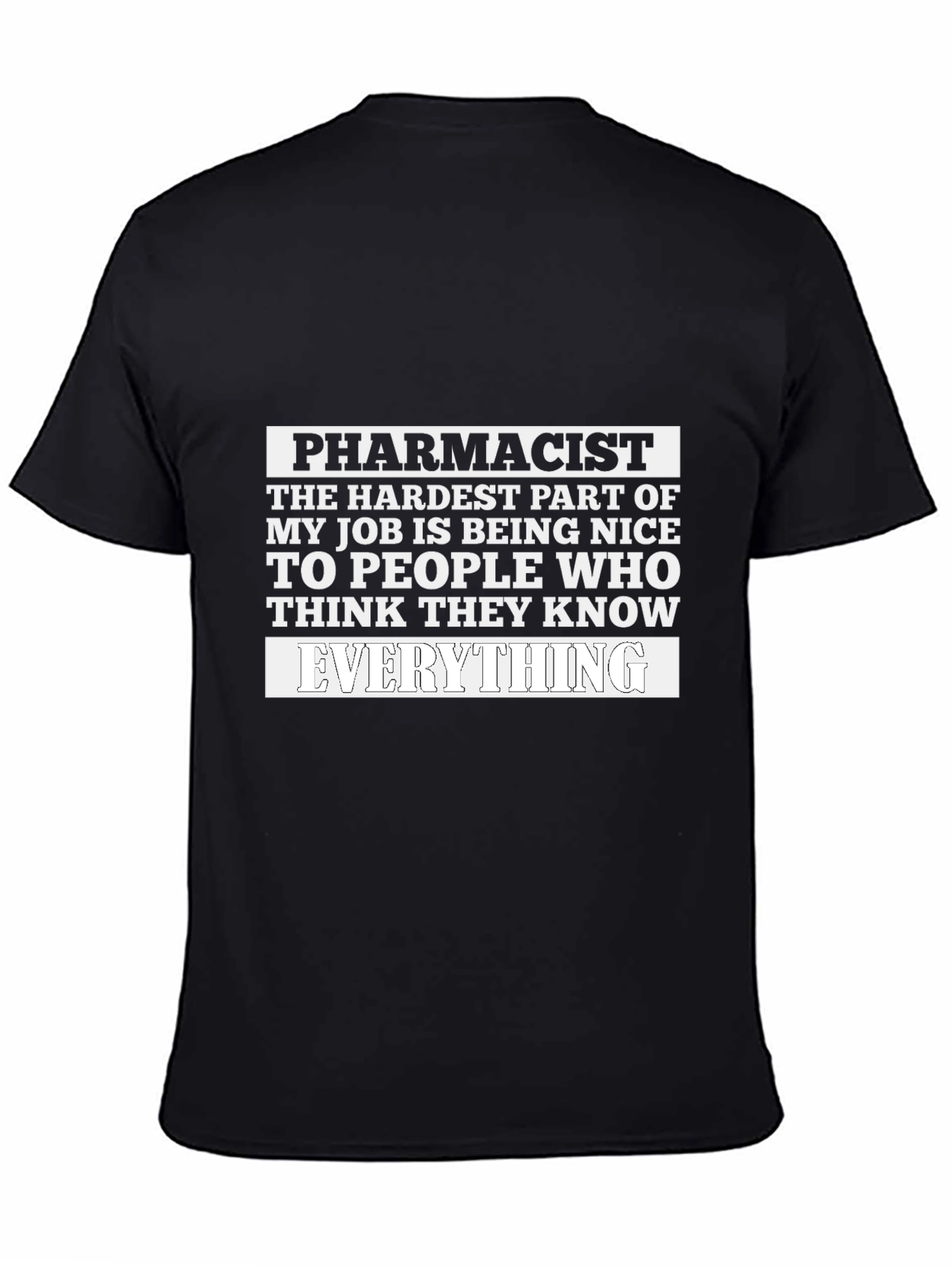 Pharmacist Funny T-Shirt Everything Joke Tee