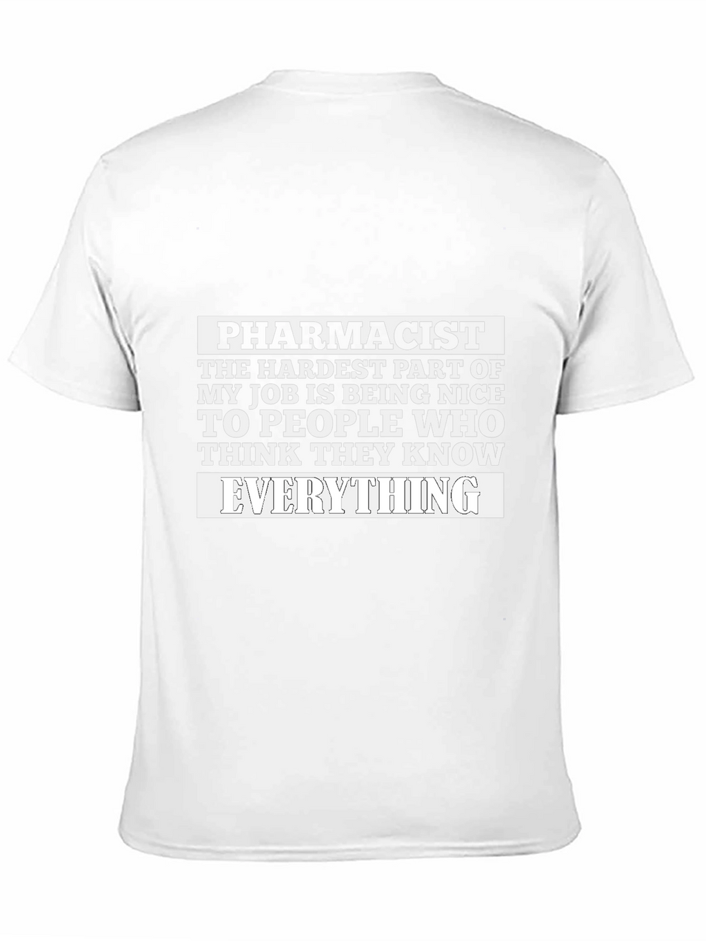 Pharmacist Funny T-Shirt Everything Joke Tee