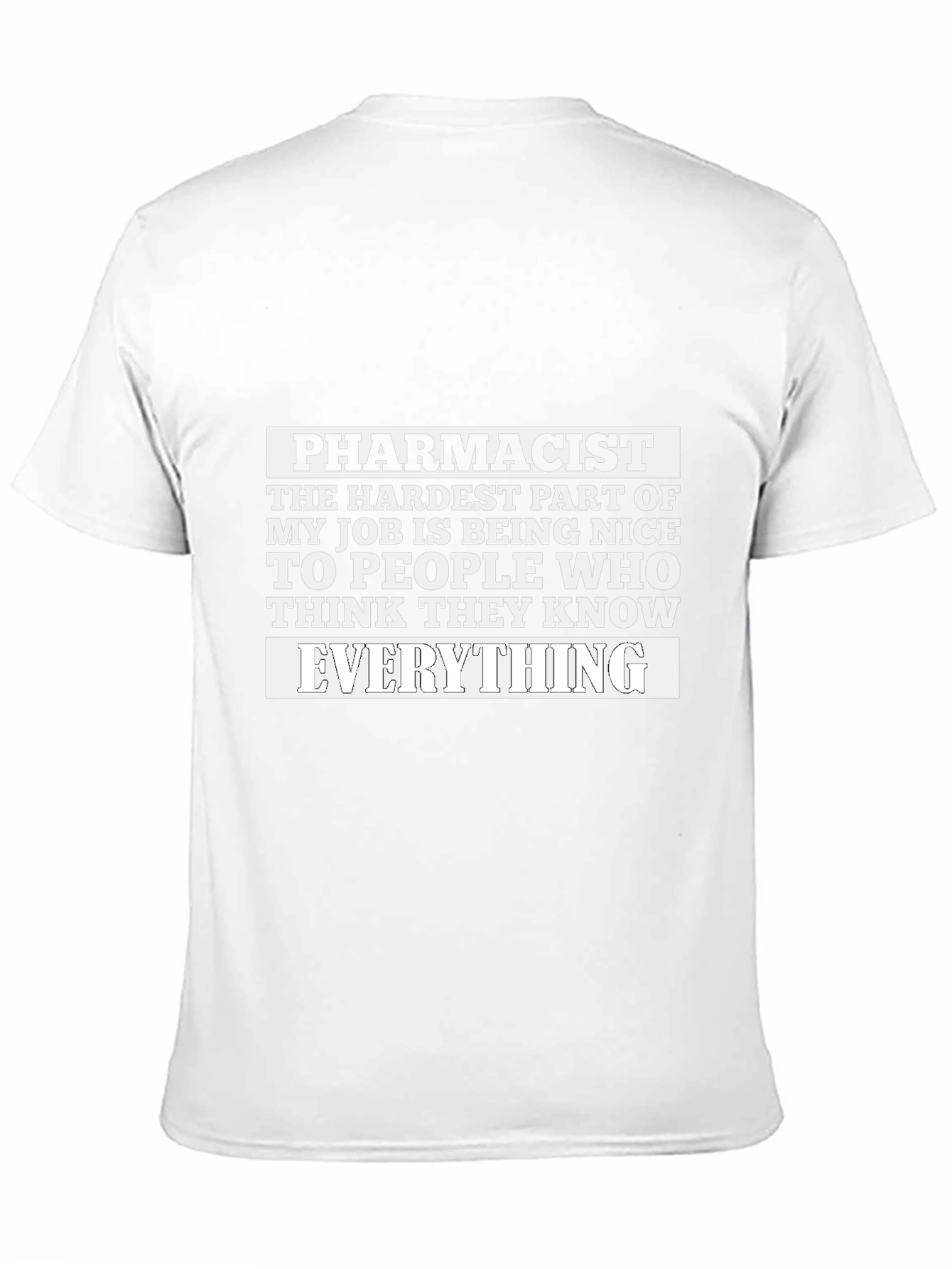 Pharmacist Funny T-Shirt Everything Joke Tee
