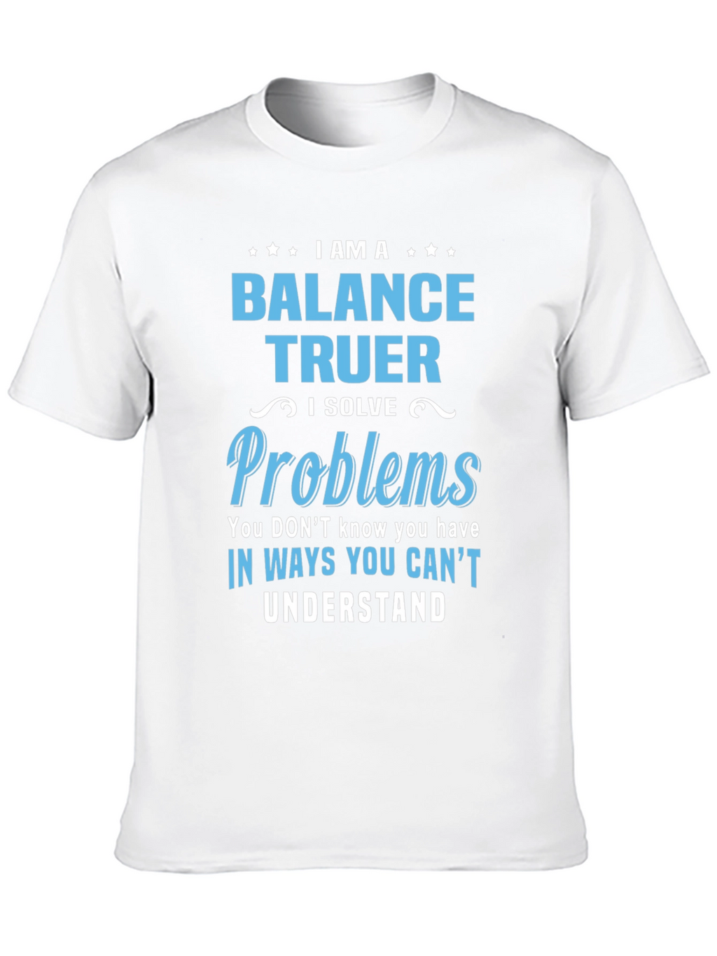 Balance Truer Novelty T-Shirt