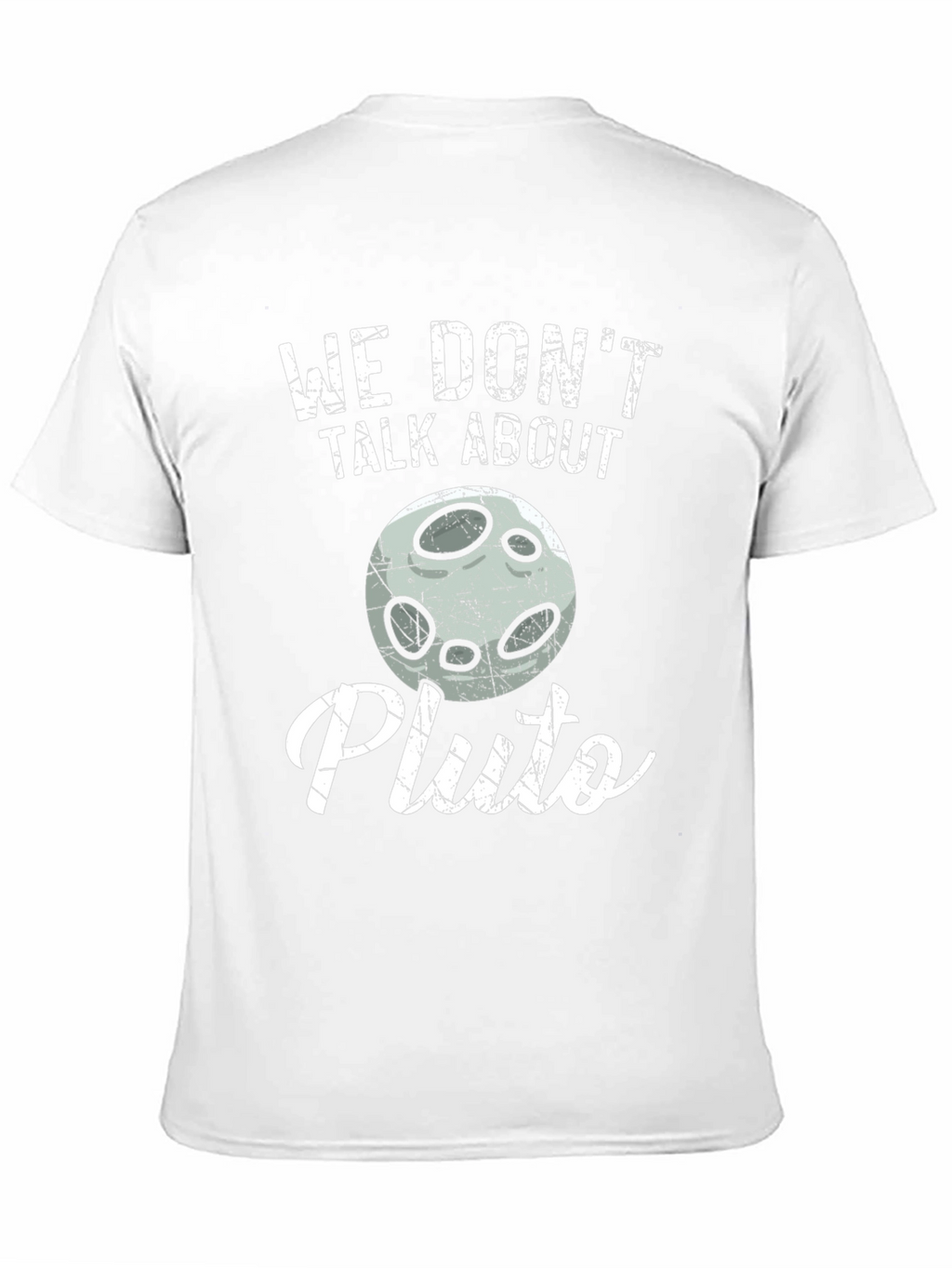 We Dont Talk About Pluto T-Shirt