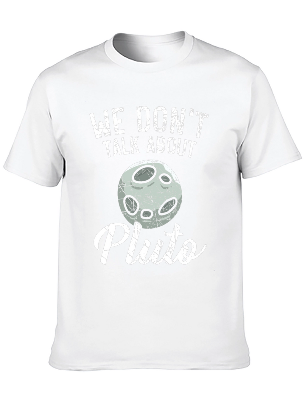We Dont Talk About Pluto T-Shirt