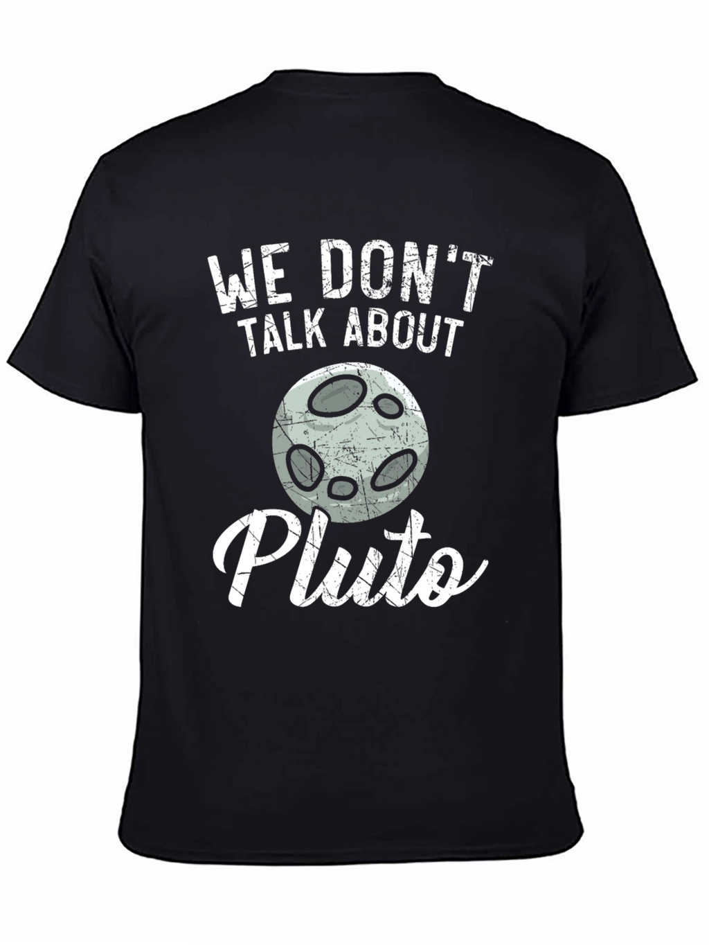 We Dont Talk About Pluto T-Shirt