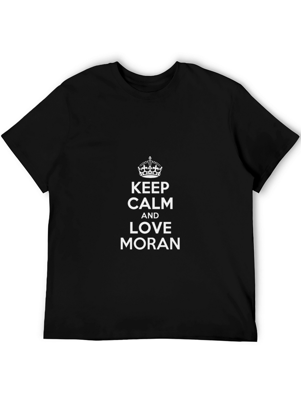 Keep Calm and Love Moran T-Shirt