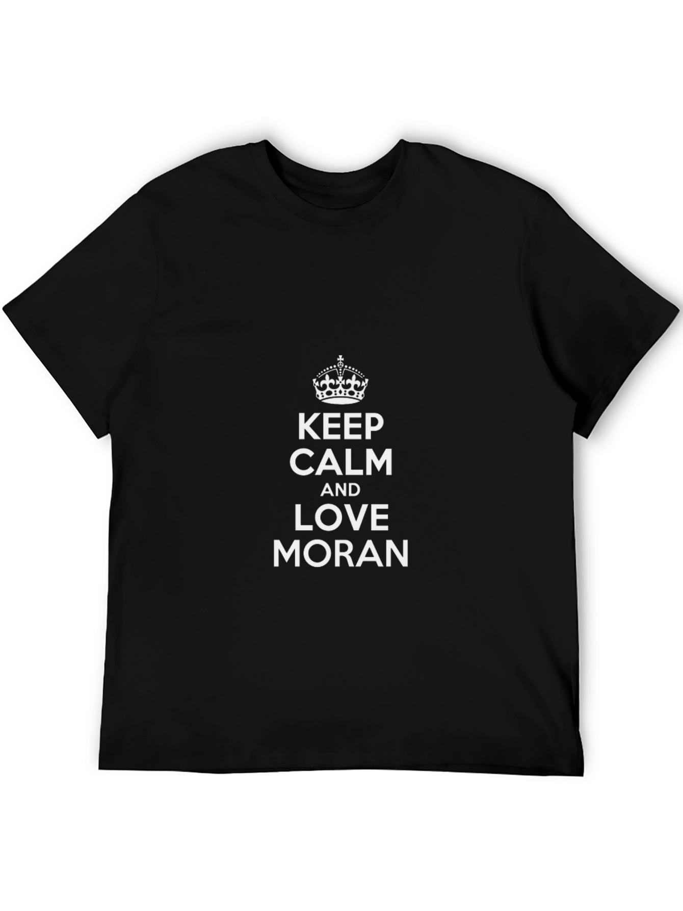 Keep Calm and Love Moran T-Shirt