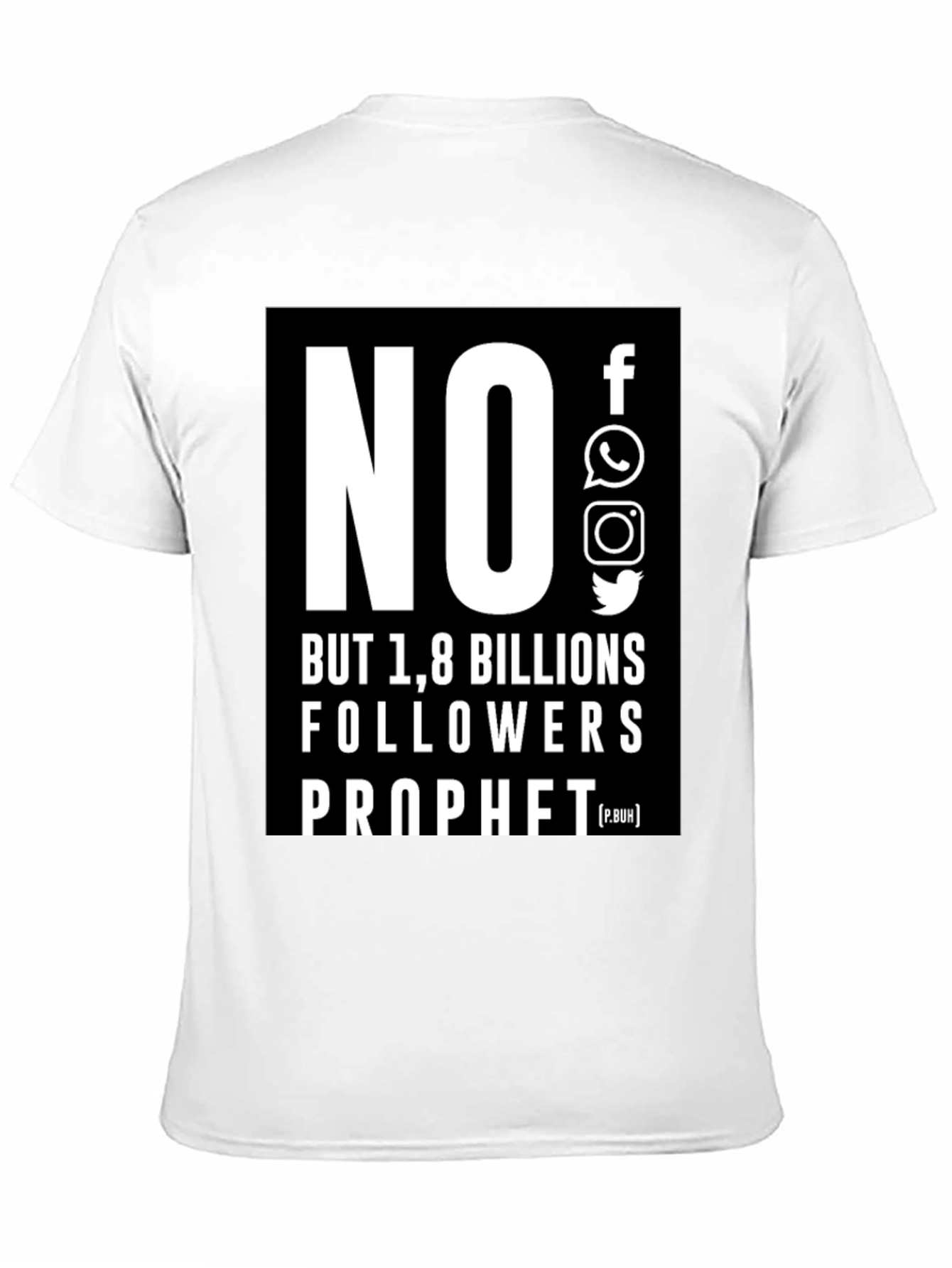 No Social Media 1.8 Billion Followers T-Shirt