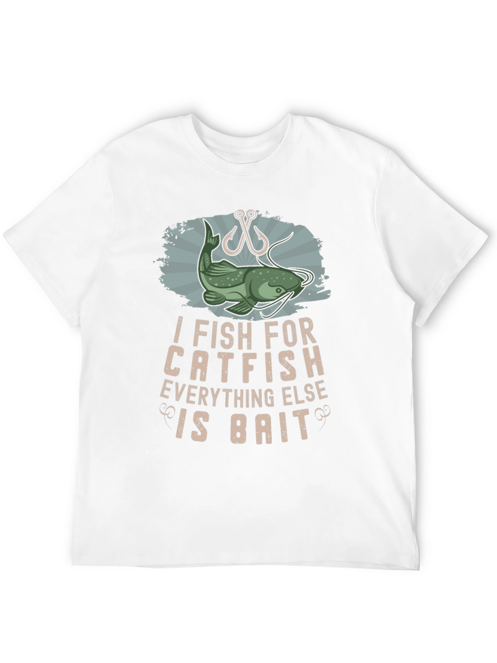 I Fish For Catfish T-Shirt