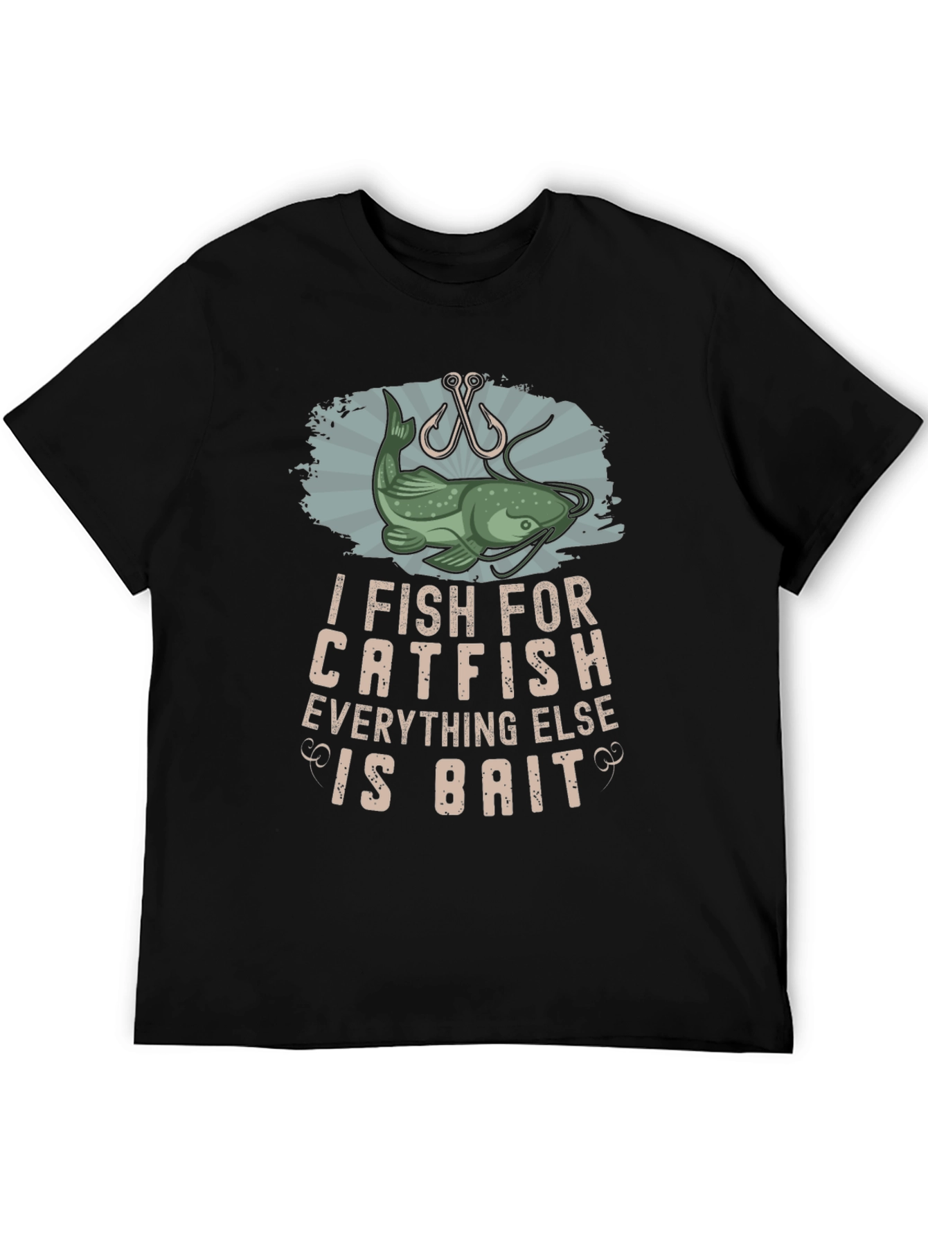 I Fish For Catfish T-Shirt