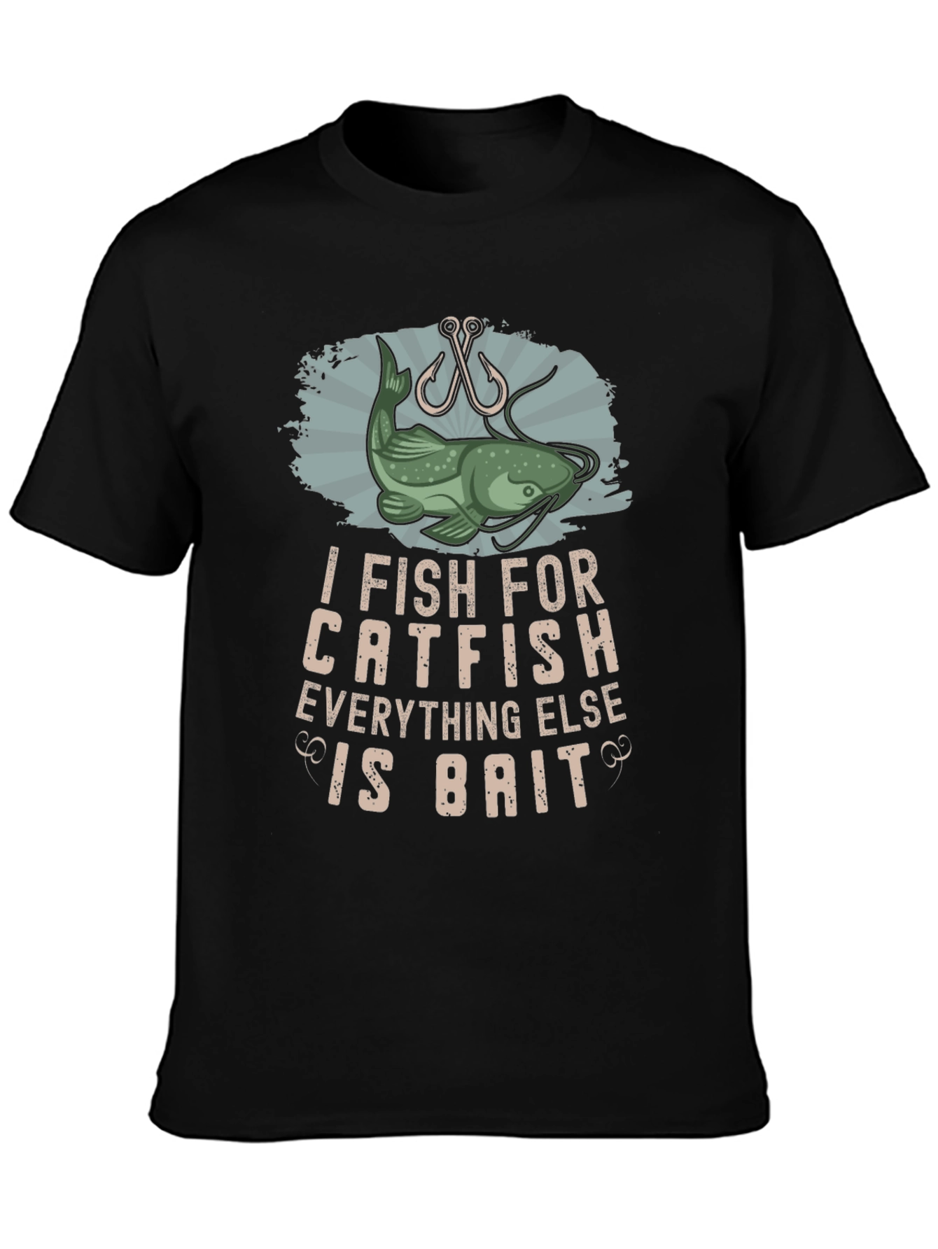 I Fish For Catfish T-Shirt