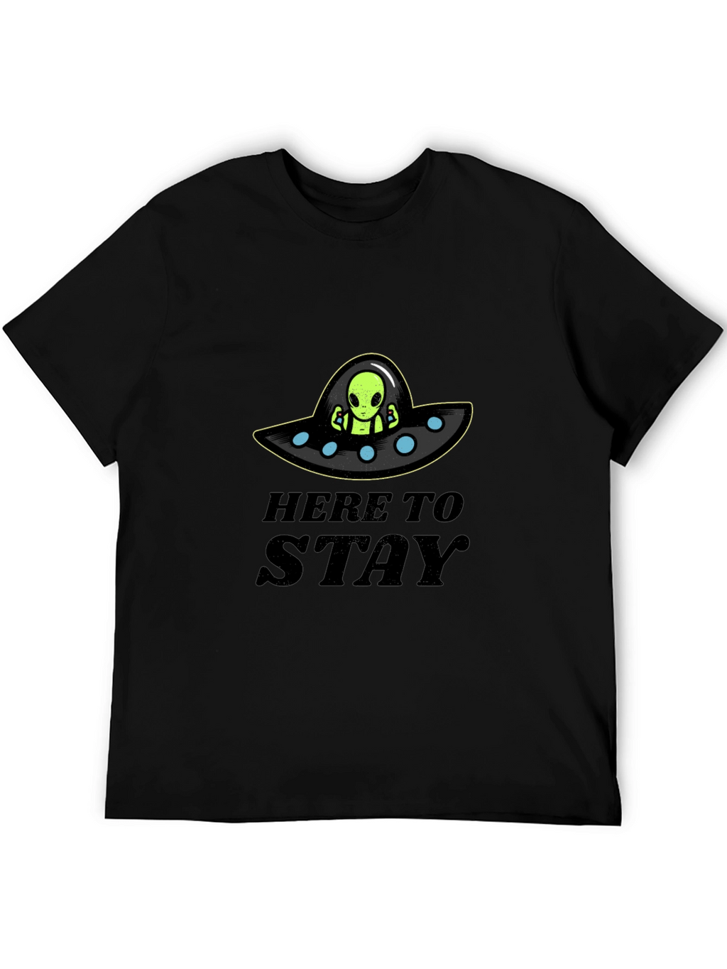 Here to Stay Alien UFO Graphic T-Shirt