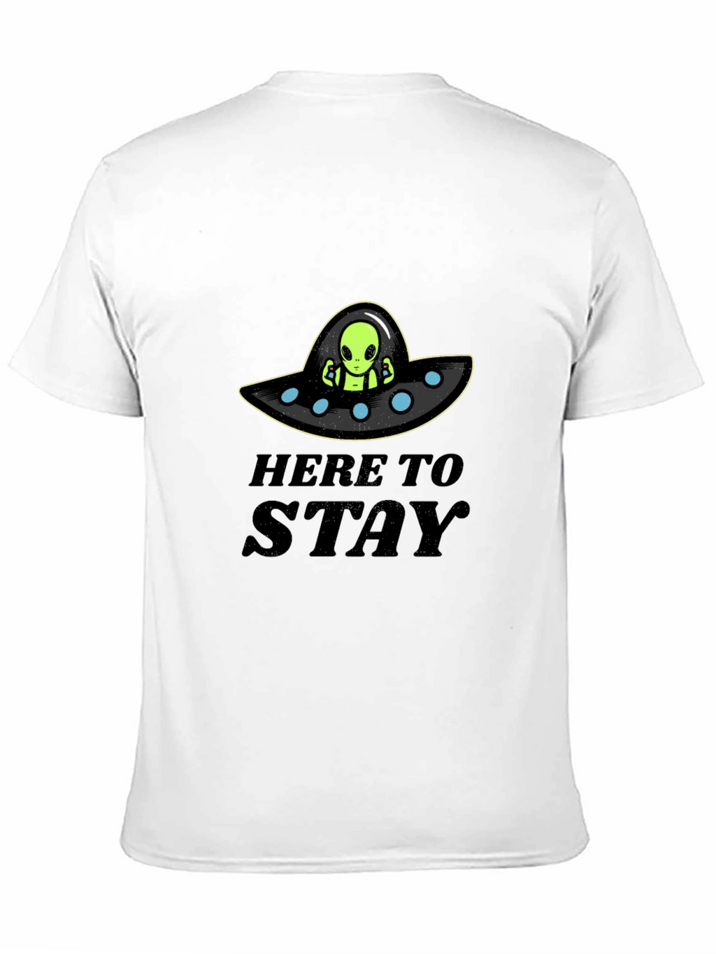 Here to Stay Alien UFO Graphic T-Shirt