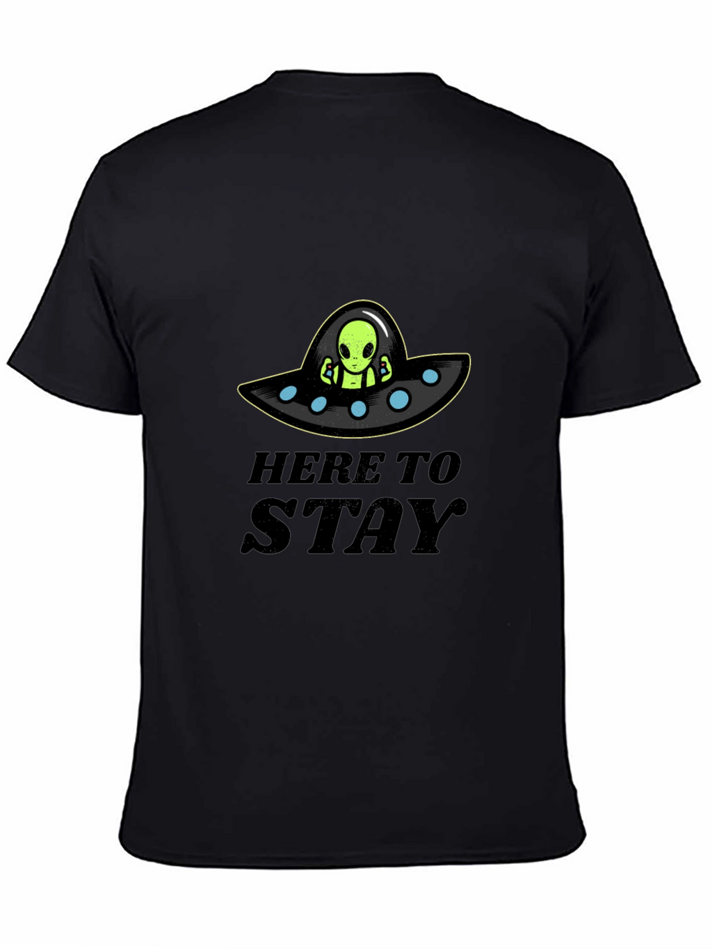Here to Stay Alien UFO Graphic T-Shirt
