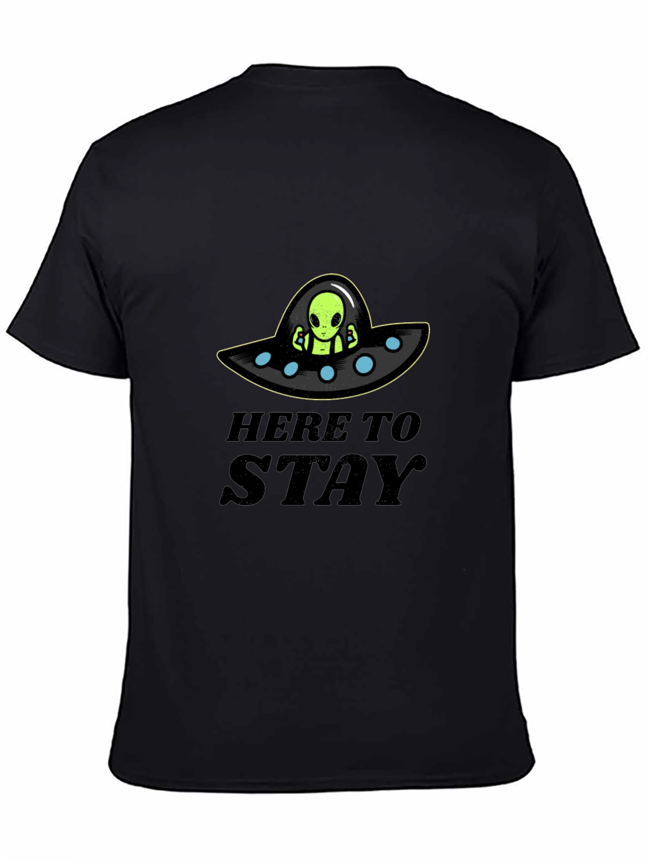 Here to Stay Alien UFO Graphic T-Shirt