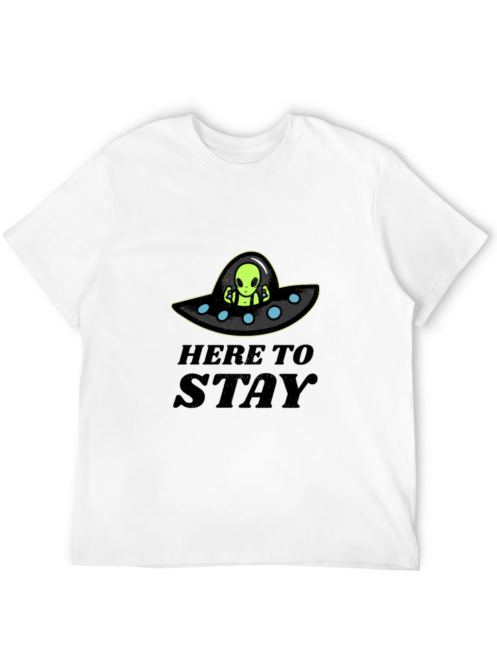 Here to Stay Alien UFO Graphic T-Shirt