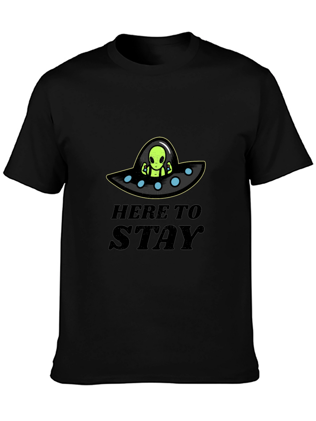 Here to Stay Alien UFO Graphic T-Shirt