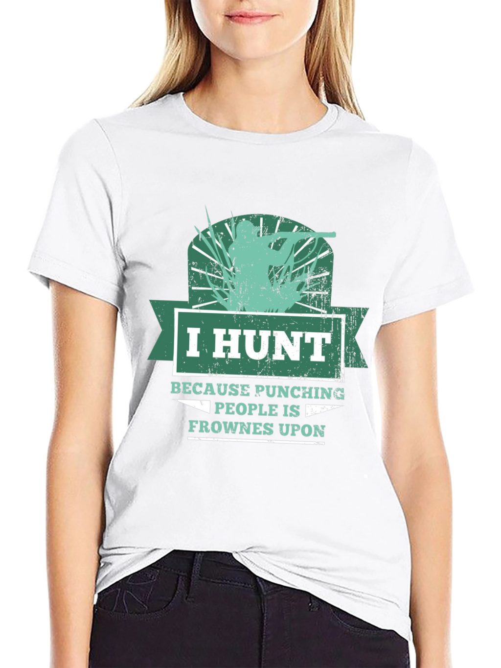 Humorous Hunting T-Shirt: I Hunt Because Punching People