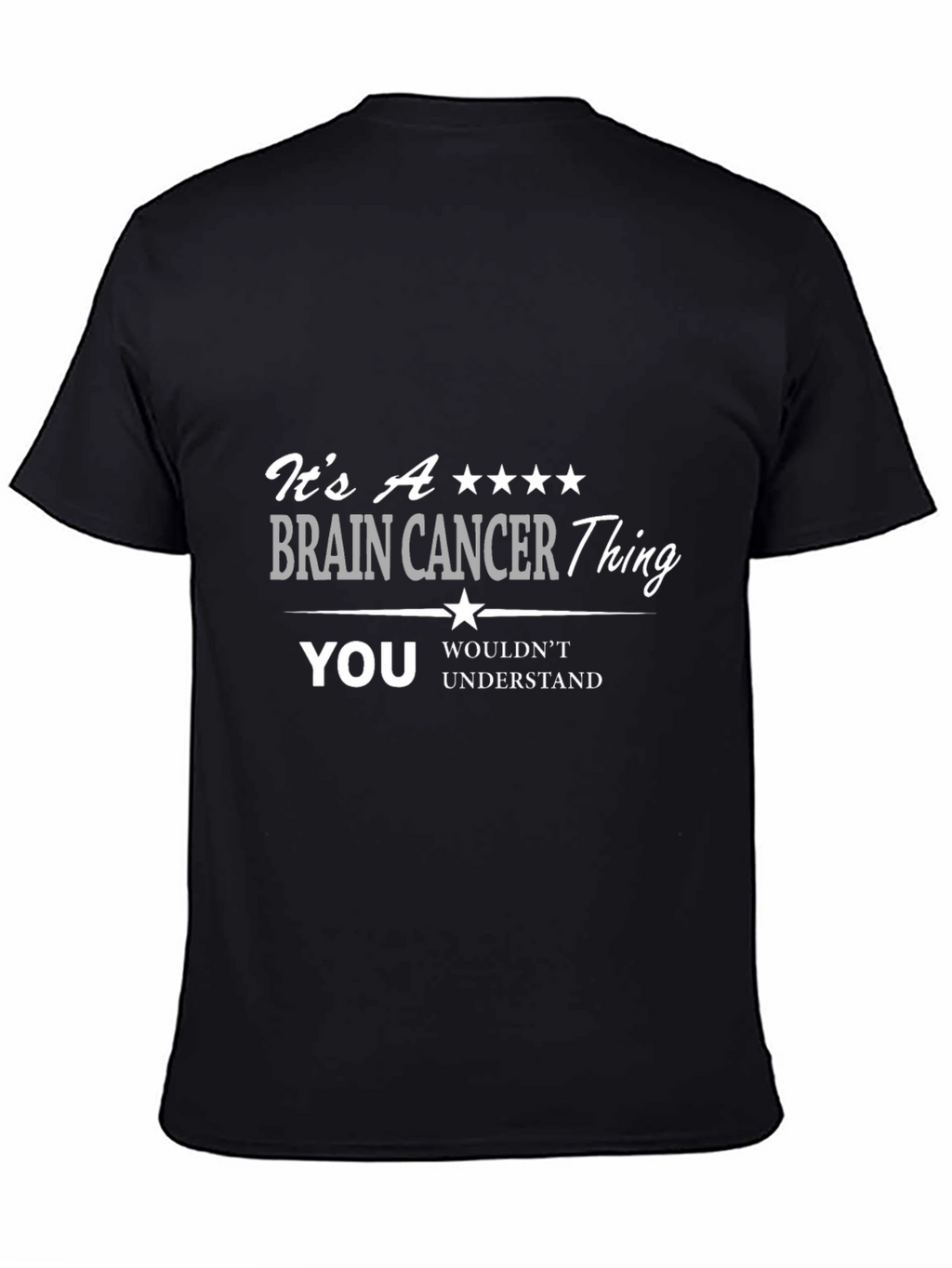 Brain Cancer Awareness T-Shirt - You Wouldnt Understand Tee