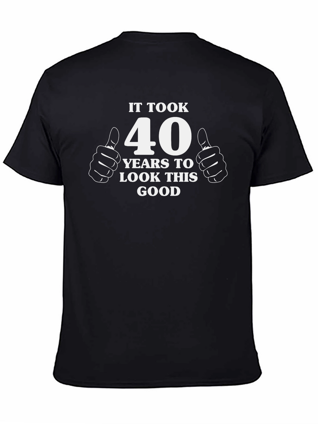 Funny 40th Birthday T-Shirt - It Took 40 Years