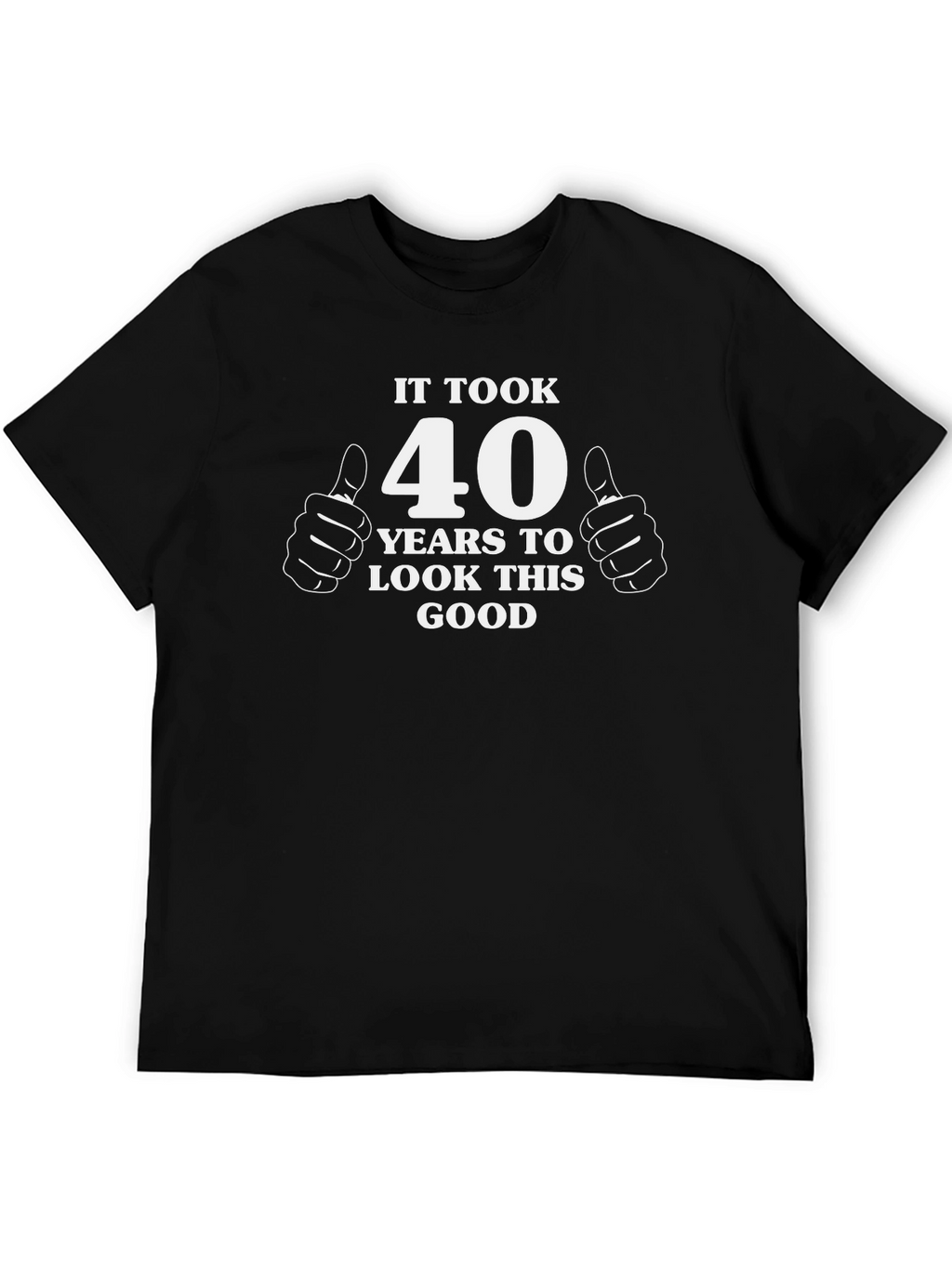 Funny 40th Birthday T-Shirt - It Took 40 Years