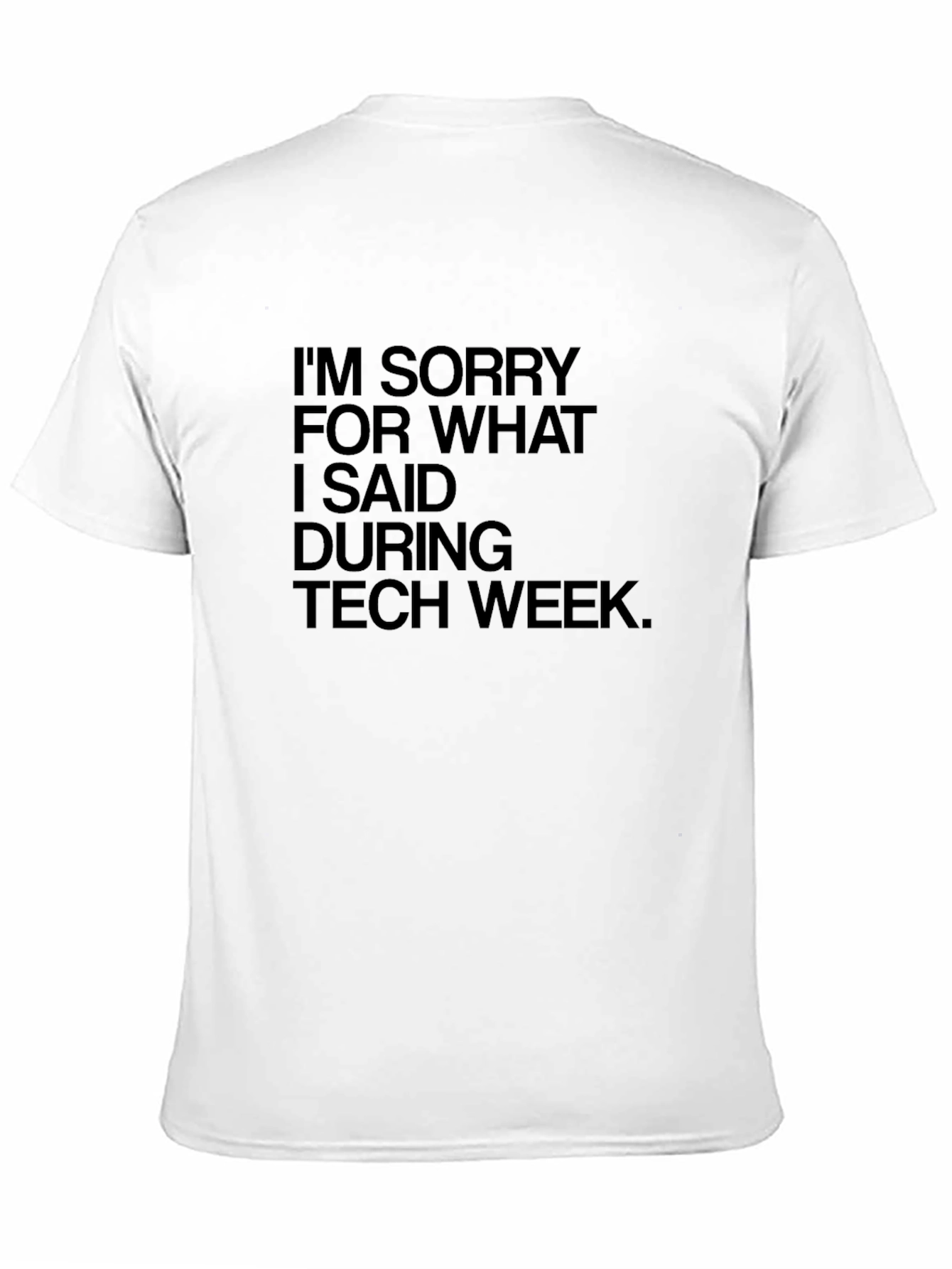 Tech Week Apology T-Shirt - Black